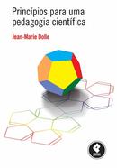 Principios para uma Pedagogia Cientifica-Jean Marie Dolle