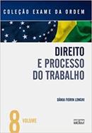 Direito e Processo do Trabalho / Colecao Exame da Ordem-Dania Fiorin Longhi