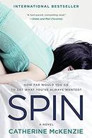 Spin / a Novel-Catherine Mckenzie