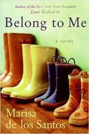 Belong to Me / a Novel-Marisa de Los Santos