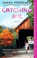 Catching Air / a Novel-Sarah Pekkanen