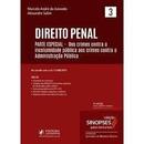 Direito Penal / 3 / Parte Especial - dos Crimes Contra Incolumidade P-Marcelo Andr de Azevedo / Alexandre Salim