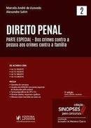Direito Penal / 2 / Parte Espcial - dos Crimes Contra a Pessoa aos Cr-Marcelo Andr de Azevedo / Alexandre Salim