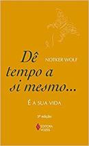 De Tempo a Si Mesmo... e a Sua Vida-Notker Wolf