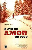 O Ato de Amor do Povo-James Meek