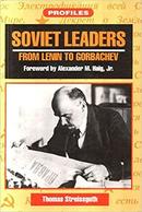 Soviet Leaders / From Lenin to Gorbachev-Thomas Streissguth / Foreword By Alexander M. Hai