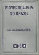 Biotecnologia no Brasil / uma Abordagem Juridica-Editora Abia