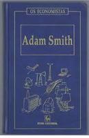 A Riqueza das Nacoes / Volume 2 / Serie os Economistas-Adam Smith