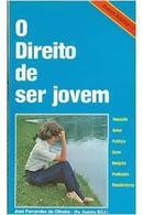 O Direito de Ser Jovem-Jose Fernandes de Oliveira / Padre Zezinho