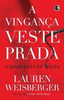 A Vinganca Veste Prada-Lauren Weisberger