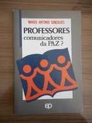 Professores / Comunicadores da Paz-Marco Antonio Goncalves