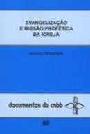 Evangelizacao e Missao Profetica da Igreja / Novos Desafios / Documen-Editora Cnbb