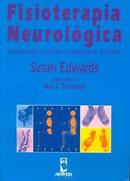 Fisioterapia Neurologica / uma Abordagem Centrada na Resolucao de Pro-Susan Edwards / Apresentacao Alan J. Thompson