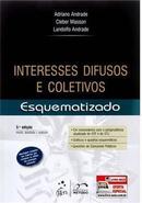 Interesses Difusos e Coletivos Esquematizados-Adriano Andrade / Cleber Masson / Landolfo Andrad