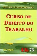 Curso de Direito do Trabalho / 10 Edio-Mauricio Godinho Delgado