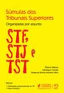 Sumulas dos Tribunais Superiores Organizadas por Assunto Stf Stj e Ts-Elisso Miessa / Henrique Correia / Roberval Rocha