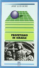 Profetismo In Israele-Jose Luis Sicre