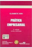 Pratica Empresarial / Colecao Pratica Forense 5-Elisabete Vido