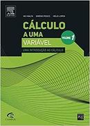 Calculo a uma Variavel / Volume 1 / uma Introducao ao Calculo-Iaci Malta / Sinesio Pesco / Helio Lopes
