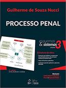 Processo Penal / Esquemas e Sistemas / Volume 3-Guilherme de Souza Nucci