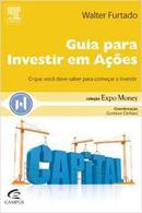 Guia para Investir em Acoes / o Que Voce Deve Saberpara Comecar a Inv-Walter Furtado