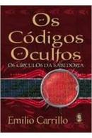 Os Codigos Ocultos  / os Circulos da Sabedoria-Emilio Carrillo