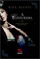 A Costureira-Kate Alcott