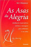 As Asas da Alegria-Sri Chinmoy