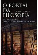 O Portal da Filosofia / Volume 2 / uma Breve Leitura de Obras Fundame-Robert Zimmer