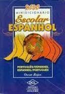 Novo Dicionario Escolar Espanhol : Portugues / Espanhol - Espanhol / -Oscar Rojas