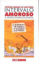Intervalo Amoroso e Outros Poemas / Colecao L&pm Pocket-Affonso Romano de Santanna