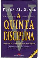 A Quinta Disciplina / Arte e Pratica da Organizacao Que Aprende-Peter M. Senge
