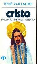 Cristo / Palavra de Vida Eterna-Rene Voillaume