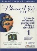 Planeta 1 / Libro de Referencia Gramatical-Matilde Cerrolaza / Oscar Cerrolaza / Begona Llov