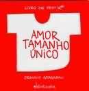 Amor Tamanho Unico / Livro de Vestir-Grausio Gragnani