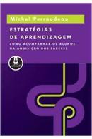 Estrategia de Aprendizagem / Como Acompnhar os Alunos na Aquisicao de-Michel Perraudeau