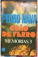 Chao de Ferro / Memorias 3-Pedro Nava