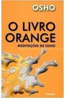 O Livro Orange / Meditacoes de Osho-Autor Osho