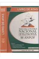 Livro de Atas / Xiii Encontro Nacional de Filosofia /anpof-Alvaro Luiz Montenegro Valls / Jasson da Silva Ma