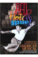 Red Hot and Blue / a Smithsonian Salute to The American Musical-Amy Henderson / Dwight Blocker Bowers
