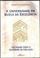 A Universidade em Busca da Excelencia-Clemente Ivo Juliatto