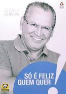 So e Feliz Quem Quer-Sidney Oliveira