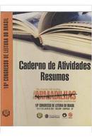 16 Congresso de Leitura do Brasil / Cadernos de Atividades Resumos-Editora Associacao de Leitura do Brasil / Unicamp