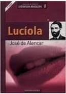 Lucola - Colecao Grandes Mestres da Literatura Brasileira-Jose de Alencar