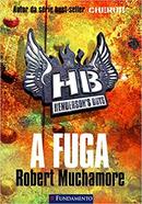 Hendersons Boys /  Livro 1 /  a Fuga-Robert Muchamore
