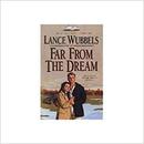 Far From The Dream-Lance Wubbels