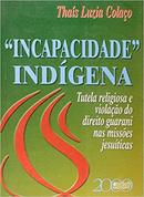 Incapacidade Indigena-Thais Luizia Colaco