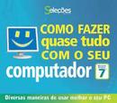 Como Fazer Quase Tudo Com o Seu Computador / Microsoft Windows 7-Editora Selecoes do Readers Digest