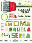 Em Cima Daquela Serra-Eucanaa Ferraz