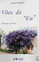 Voos do Eu / Poesia e Conto-Jenny Rosevics